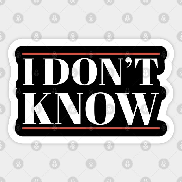 I Don't Know Funny Simple Sticker by Tidio Art